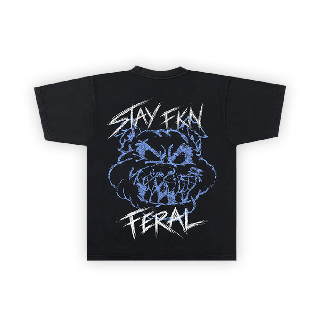 "STAY FCKN FERAL"