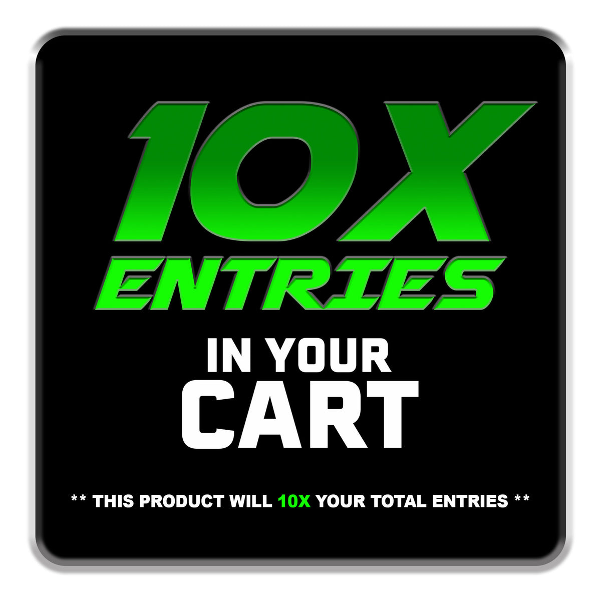 10X ENTRY BOOSTER