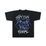 "STAY FCKN FERAL"